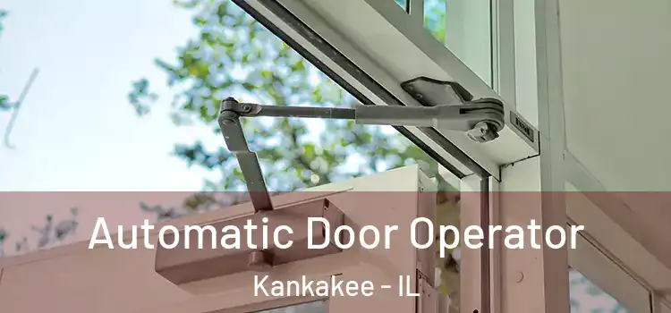 Automatic Door Operator Kankakee - IL