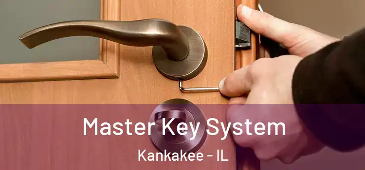  Master Key System Kankakee - IL