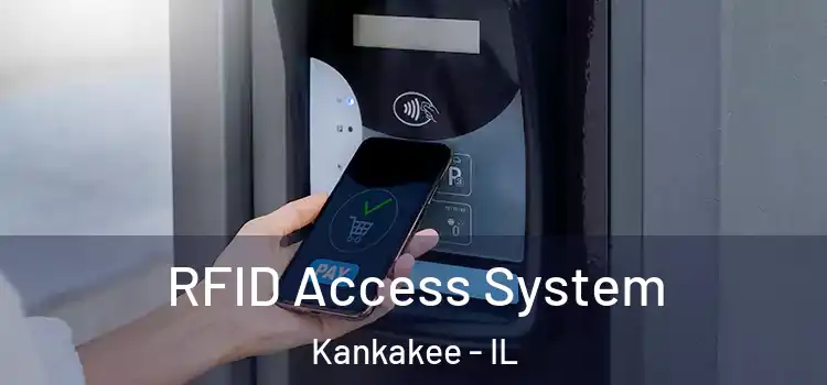  RFID Access System Kankakee - IL