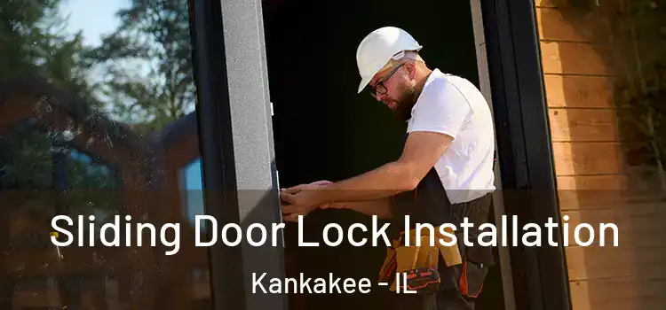  Sliding Door Lock Installation Kankakee - IL